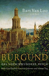 Burgund - Bart Van Loo © C.H. Beck Verlag