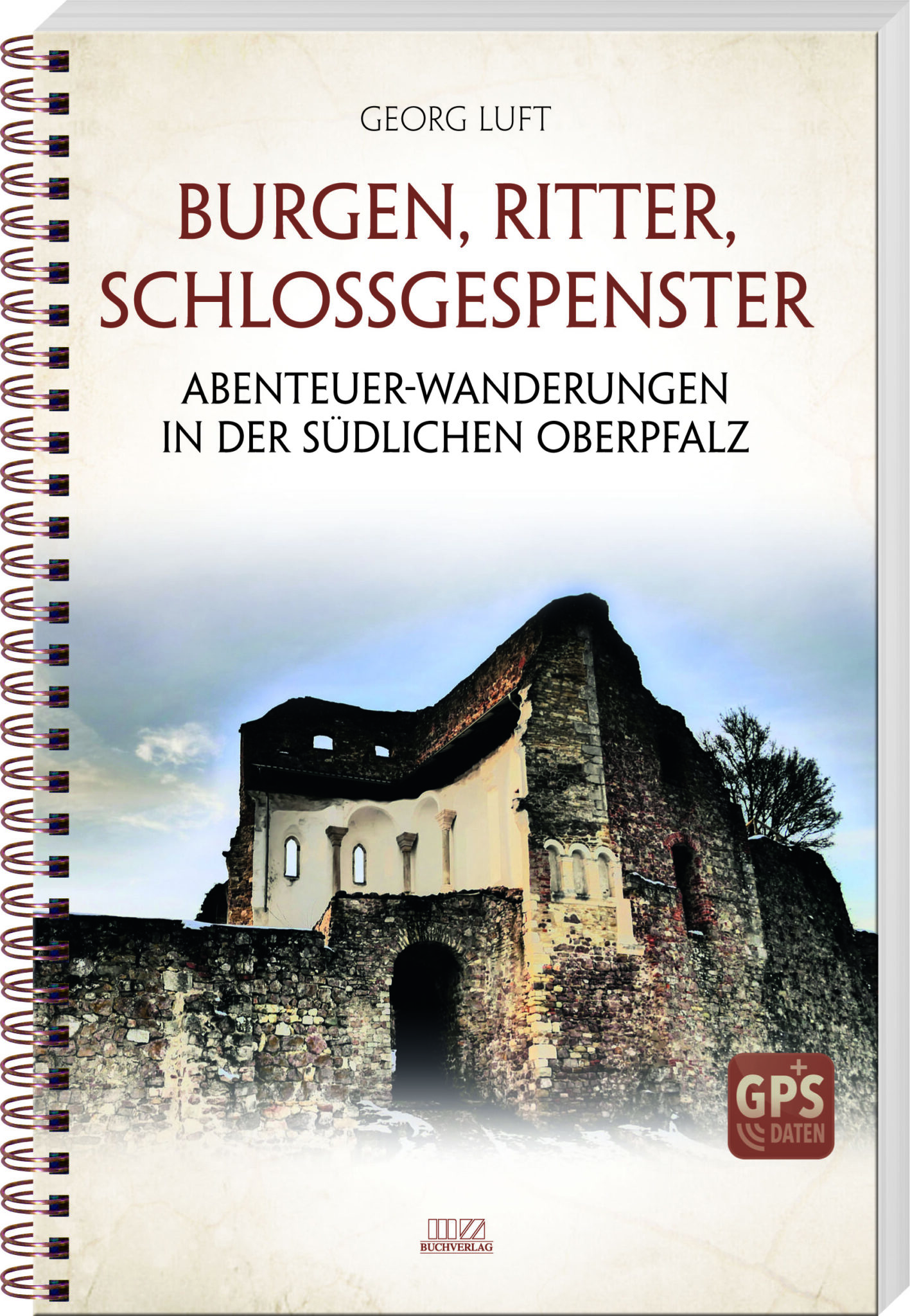 Buchtitel Burgen, Ritter, Schlossgespenster von Georg Luft © Battenberg Verlag